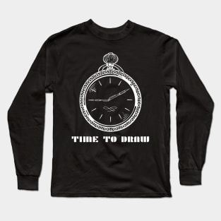 Love to Create Time to Draw Artist Long Sleeve T-Shirt